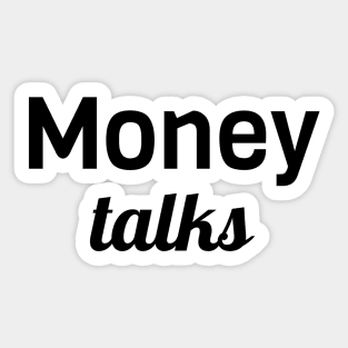 Money Talks Sticker